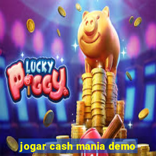 jogar cash mania demo